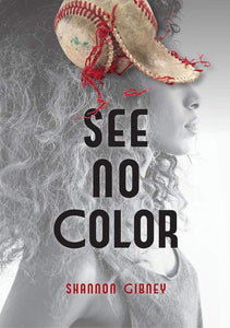 See no Color by Shannon Gibney 9781467776820 (USED:GOOD) *D14