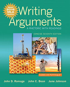 Writing Arguments 7th Edition by John D. Ramage 9780134586496 (USED:GOOD) *AVAILABLE FOR NEXT DAY PICK UP* *Z130 [ZZ]