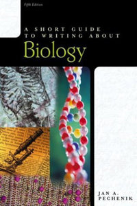 A short guide to writing about biology 5th Edition by Jan A. Pechenik 9780321159816 (USED:GOOD) *D14
