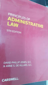 Principles of administrative law 5th Edition by David P. Jones 9780779821273 (USED:GOOD:markings) *81a