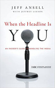 When the headline is you by Jeff Ansell 9780470543948 (USED:GOOD) *AVAILABLE FOR NEXT DAY PICK UP* *Z30 [ZZ]