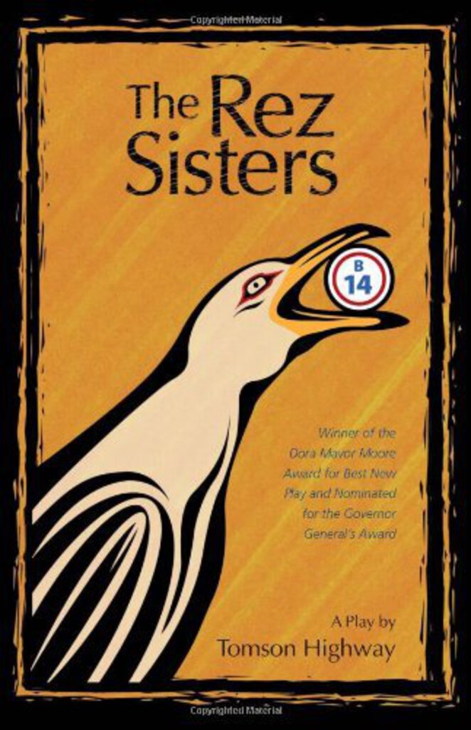 The Rez Sisters by Tomson Highway 9780920079447 *AVAILABLE FOR NEXT DAY PICK UP* *Z258