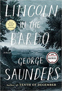 Lincoln in the Bardo by George Saunders 9780812995343 (USED:LIKE NEW) *AVAILABLE FOR NEXT DAY PICK UP* *Z229 [ZZ]