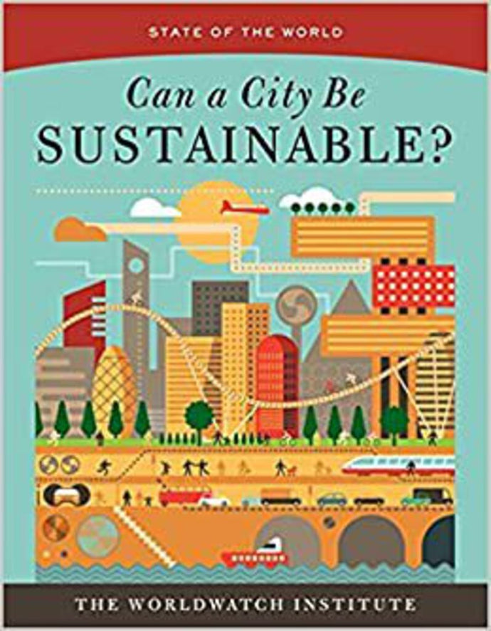 Can a City Be Sustainable? by The Worldwatch Institute 9781610917551 (USED:GOOD) *AVAILABLE FOR NEXT DAY PICK UP *Z63 [ZZ]