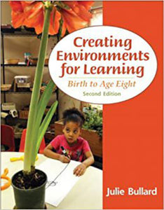 Creating Environments for Learning 2nd Edition by Julie Bullard 9780132867542 (USED:ACCEPTABLE;shows wear) *AVAILABLE FOR NEXT DAY PICK UP* *X32 [ZZ]