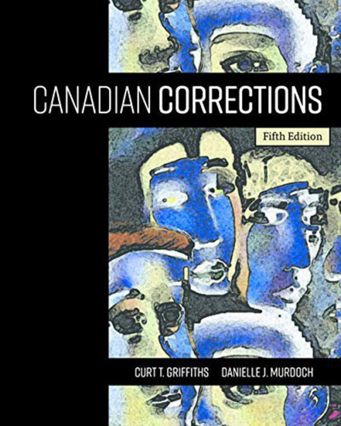 Canadian Corrections 5th Edition by Curt Taylor Griffiths 9780176700034 (USED:GOOD) *86e