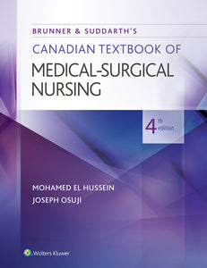 Brunner and Suddarth's Canadian Textbook of Medical-Surgical Nursing 4th edition by Hussein 9781975108038 *7b