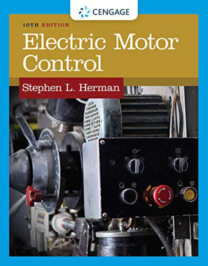 *PRE-ORDER, APPROX 4-7 BUSINESS DAYS* Electric Motor Control 10th Edition by Stephen L. Herman 9781133702818 *118b