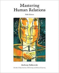 Mastering Human Relations 5th Edition by Anthony Falikowski 9781256839118 (USED:ACCEPTABLE,shows wear) *D3