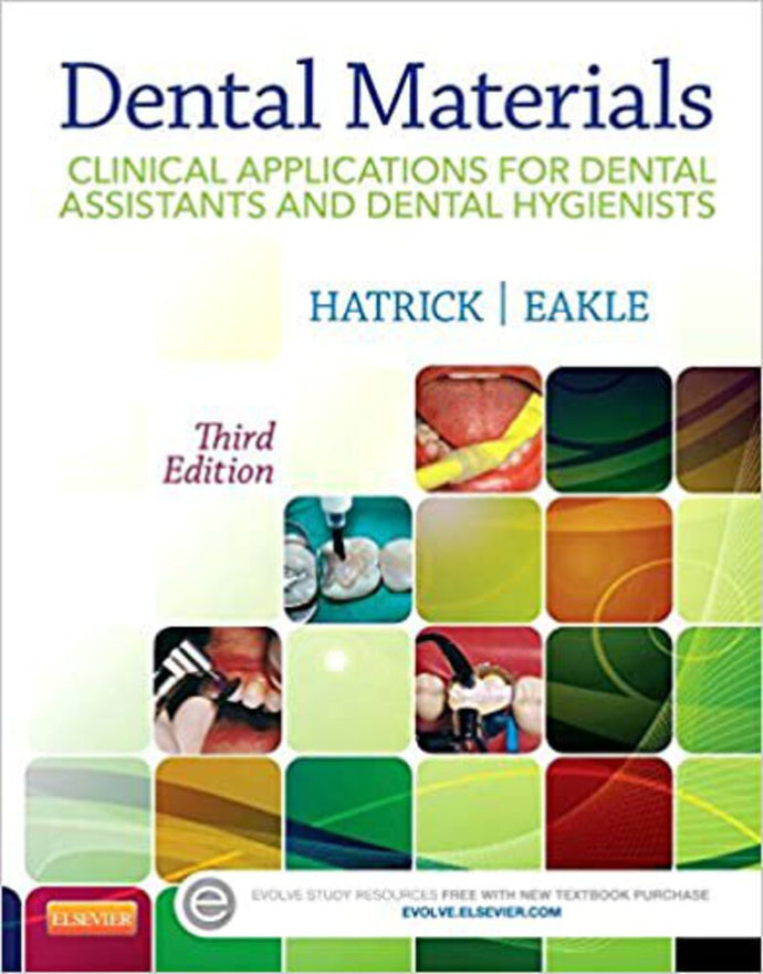 Dental Materials: Clinical Applications for Dental Assistants and Dental Hygienists 3rd Edition (USED:ACCEPTABLE; Book contains major highlights/writing) *A20 [ZZ]