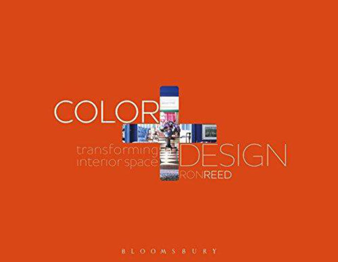 Color + Design Transforming Interior Space by Ron Reed 9781563676024 (USED:GOOD) *AVAILABLE FOR NEXT DAY PICK UP* *Z10 [ZZ]