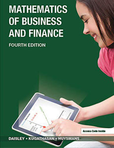 *PRE-ORDER, APPROX 4-6 BUSINESS DAYS* Mathematics of Business and Finance 4th Edition +Access code by Daisley 9781927737545 *59a