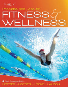 Principles and Labs for Fitness and Wellness 1st Canadian Edition by Hoeger 9780176104047 (USED:GOOD) *133b