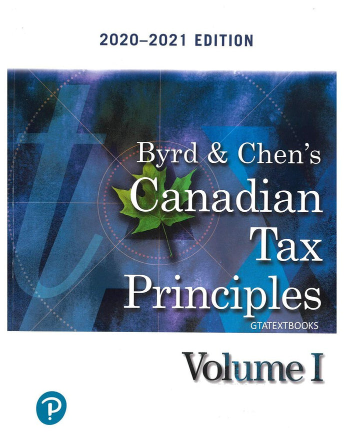 Canadian Tax Principles 2020-2021 Volume 1 Only by Byrd & Chen 9780136745372 *ADJ