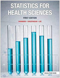 Statistics for Health Sciences 1st Edition wth Access Code by Sean Saunders 9781927737248 *FINAL SALE* *128f [ZZ]