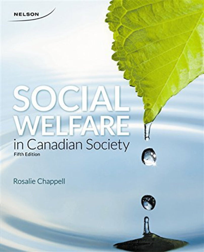 Social Welfare in Canadian society 5th edition by Chappell 9780176515430 *61b [ZZ]