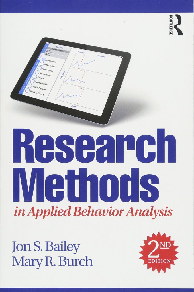 *PRE-ORDER, APPROX 7-10 BUSINESS DAYS* Research Methods in Applied Behavior Analysis 2nd edition by Jon Bailey 9781138685260