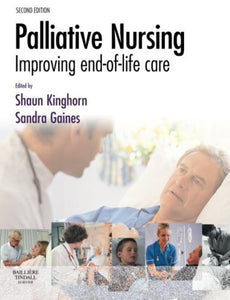 Palliative nursing improving end-of-life care 2nd edition by Kinghorn 9780702028168 *109e