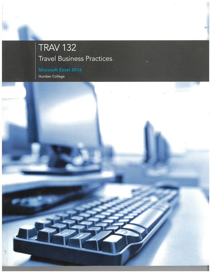 TRAV 132 3rd Edition Humber Custom TRAVEL BUSINESS PRACTICES (USED:GOOD) AVAILABLE FOR NEXT DAY PICK UP* *Z234
