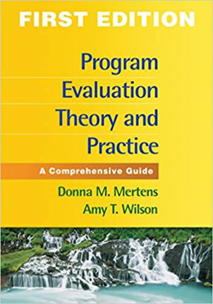 Program evaluation theory and practice by Donna M. Mertens 9781462503155 (USED:GOOD) *AVAILABLE FOR NEXT DAY PICK UP* *C4