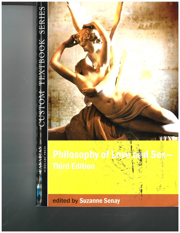Philosophy of Love and Sex 3rd Edition by Suzanne Senay Custom Edition 9781487900861 (USED:ACCEPTABLE; shows wear) *AVAILABLE FOR NEXT DAY PICK UP* *Z132