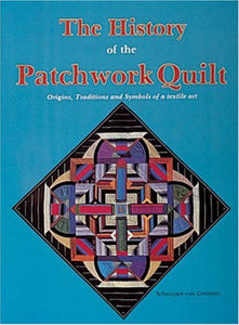 The History of the Patchwork Quilt by Schnuppe von Gwinner 9780887401367 (USED:shows wear) *D11
