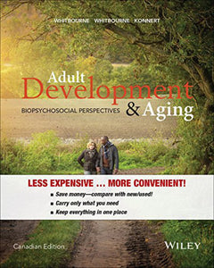Adult Development and Aging 1st Canadian Edition by Susan Krauss Whitbourne LOOSELEAF 9781119045427 (USED:GOOD; not binded)