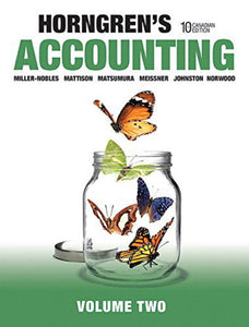 Horngren's Accounting 10th Canadian Edition Volume 2 by Tracie L. Miller-Nobles 9780133855388 (USED:GOOD) *AVAILABLE FOR NEXT DAY PICK UP* *Z135 [ZZ]