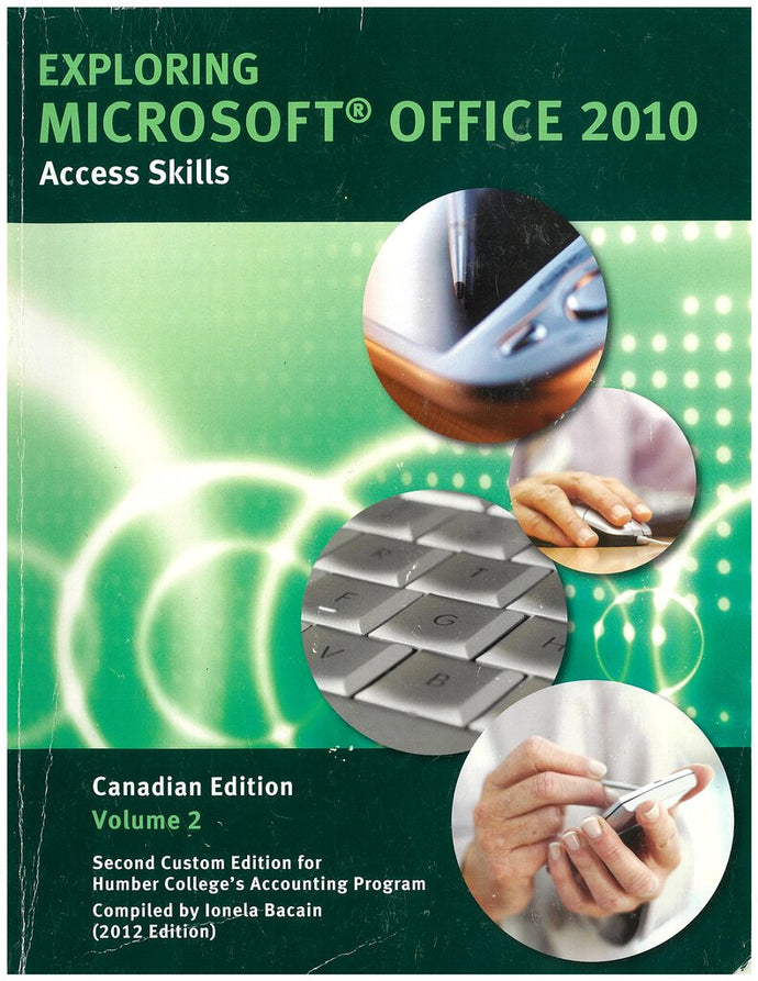 Exploring Microsoft Office 2010 Access Skills Canadian Edition Volume 2 Humber 9781256808855 (USED:ACCEPTABLE:writing:shows wear) *D26