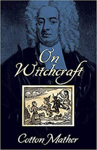 On Witchcraft by Cotton Mather 9780486444130 (USED:GOOD) *D1