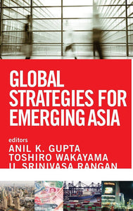 Global Strategies for Emerging Asia by Anil K. Gupta 9781118217979 (USED:ACCEPTABLE;markings/highlights) *AVAILABLE FOR NEXT DAY PICK UP* *Z56