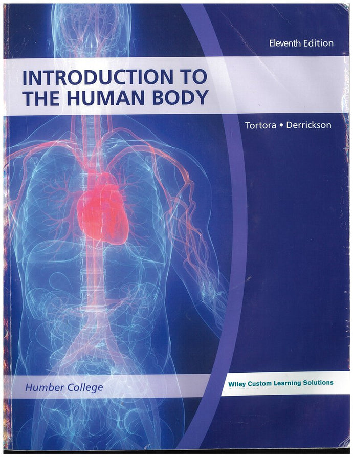 Introduction to the Human Body 11th Edition by Tortora CUSTOM HUMBER 9781119526018 (USED:ACCEPTABLE:shows wear:water damage, +Wiley e-text) *120a