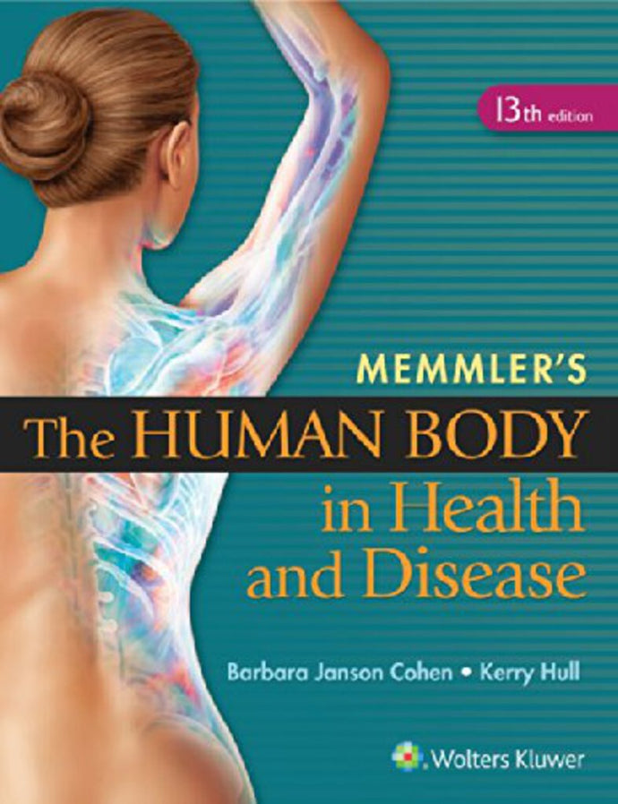 Memmler's The Human Body in Health and Disease 13th Edition by Barbara Janson Cohen (USED:ACCEPTABLE;shows wear, contains highlights/writing) *AVAILABLE FOR NEXT DAY PICK UP *Z49 [ZZ]
