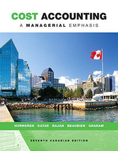 Cost Accounting 7th Canadian Edition by Charles T. Horngren 9780133138443 (USED:GOOD;minor wear) *AVAILABLE FOR NEXT DAY PICK UP* *Z139 [ZZ]