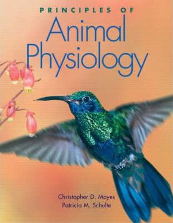 Principles of Animal Physiology by Christopher D. Moyes 9780805353518 (USED:GOOD) *AVAILABLE FOR NEXT DAY PICK UP* *128 [ZZ]