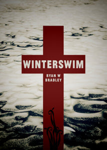 Winterswim by Ryan W. Bradley 9781937865320 *AVAILABLE FOR NEXT DAY PICK UP* *Z144 [ZZ]