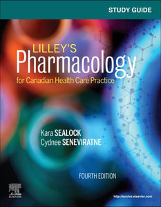*PRE-ORDER, APPROX 2-3 BUSINESS DAYS* Study Guide for Lilley's Pharmacology for Canadian Health Care Practice 4th edition by Kara Sealock Lilley 9780323694582 *107a