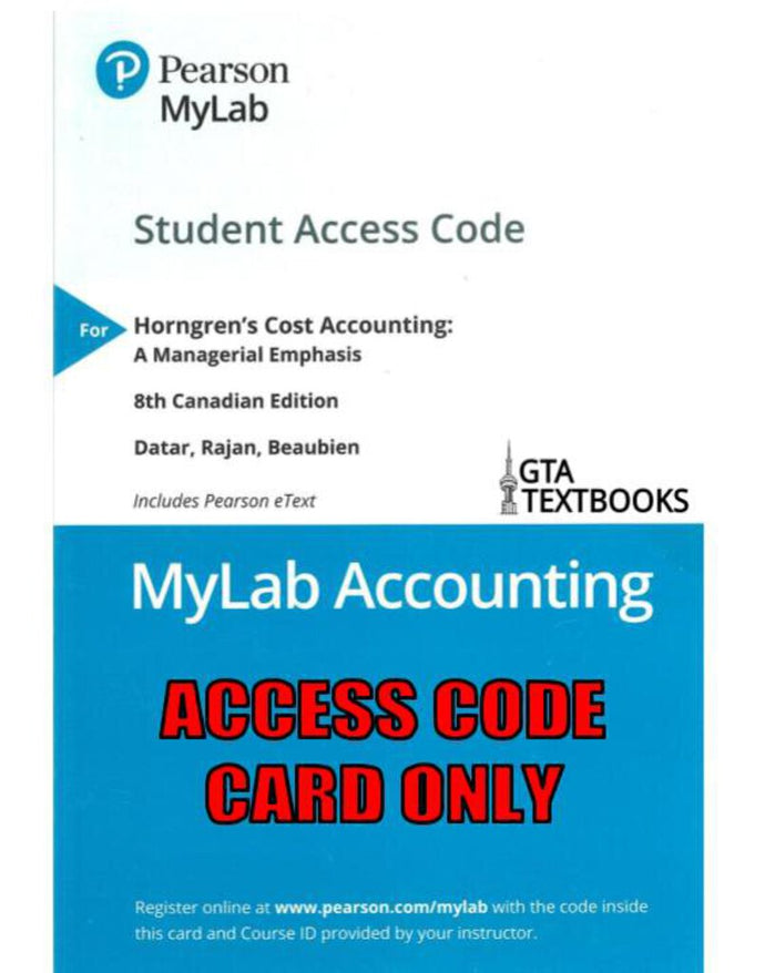 MyAccountingLab with Pearson EText -- Standalone Access Card -- for Horngren's Cost Accounting 8th Canadian edition by Datar ACCESS CODE CARD ONLY 9780134672052 *FR8