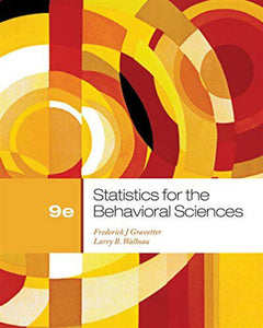Statistics for the Behavioral Sciences 9th Edition by Frederick J. Gravetter 9781111830991 (USED:GOOD) *AVAILABLE FOR NEXT DAY PICK UP* *Z55