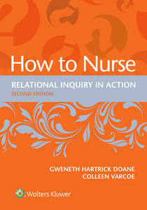 How to Nurse Relational Inquiry in Action 2nd edition by Doane 9781975158637 *2a [ZZ]