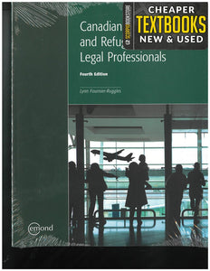Canadian Immigration and Refugee Law for Legal Professionals 4th edition by Lynn Fournier-Ruggles 9781772553802 *88h [ZZ] *FINAL SALE*