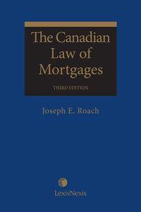 *PRE-ORDER, APPROX 7-10 BUSINESS DAYS* The Canadian Law of Mortgages 3rd Edition by Joseph E. Roach 9780433496673 *82f