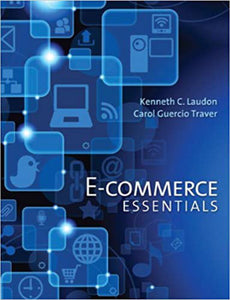 E-commerce Essentials 1st Edition Laudon 9780133544985 (USED:GOOD) *AVAILABLE FOR NEXT DAY PICK UP* Z2 [ZZ]
