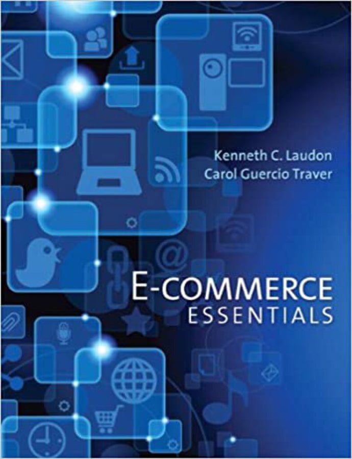 E-commerce Essentials 1st Edition Laudon 9780133544985 (USED:GOOD) *AVAILABLE FOR NEXT DAY PICK UP* Z2 [ZZ]