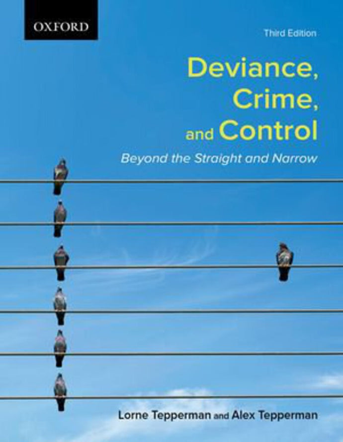 *PRE-ORDER, APPROX 4-6 BUSINESS DAYS* Deviance Crime and Control Beyond the Straight and Narrow 3rd edition by Lorne Tepperman 9780195447439 *29b [ZZ]