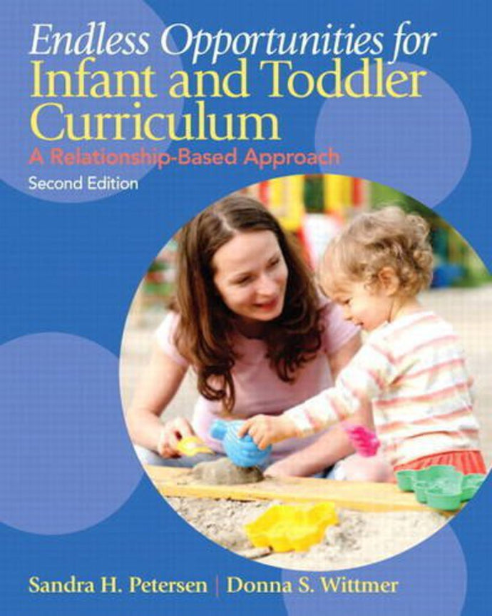 *PRE-ORDER, made on demand APPROX 5-10 BUSINESS DAYS* Endless Opportunities for Infant and Toddler Curriculum 2nd edition by Sandra H. Petersen 9780132613125 *98c [ZZ]
