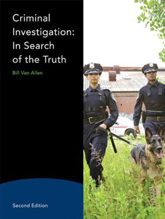 *PRE-ORDER, APPROX 4-7 BUSINESS DAYS* Criminal Investigation In Search of Truth 2nd edition by Van Allen 9780138000110 *FINAL SALE* *81b [ZZ]