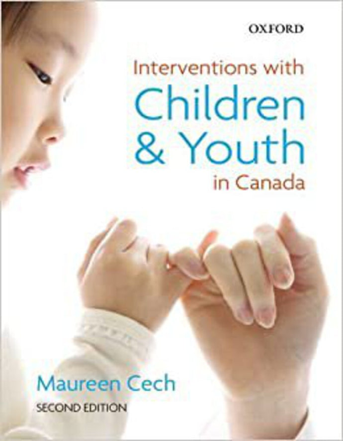 Interventions with Children and Youth in Canada 2nd Edition by Maureen Cech 9780199008902 *SPECIAL PRICING, FINAL SALE* *93c [ZZ]