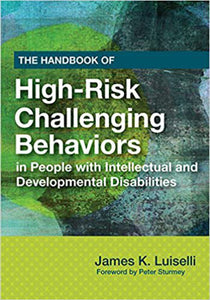 The Handbook of High-risk Challenging Behaviors by James K. Luiselli 9781598571684 *77g [ZZ]