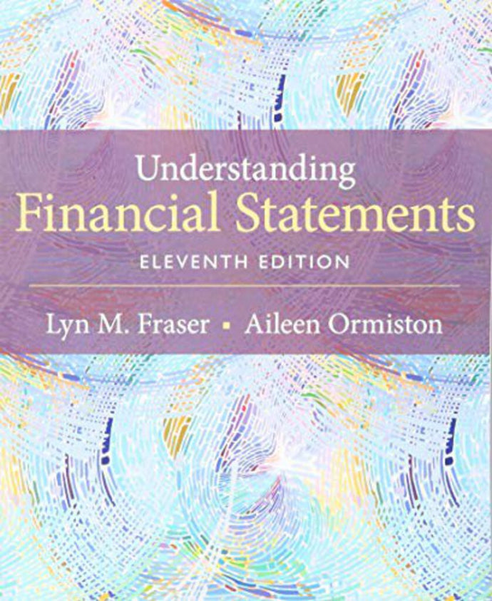 *PRE-ORDER, APPROX 5-10 BUSINESS DAYS* Understanding Financial Statements 11th Edition by Lyn M. Fraser 9780133874037 *66a